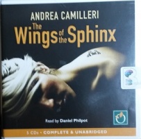 The Wings of the Sphinx written by Andrea Camilleri performed by Daniel Philpott on CD (Unabridged)
